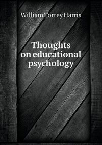Cover image for Thoughts on educational psychology