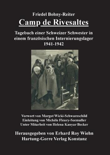 Cover image for Camp de Rivesaltes: Tagebuch einer Schweizer Schwester im franzoesischen Internierungslager Rivesaltes 1941-1942