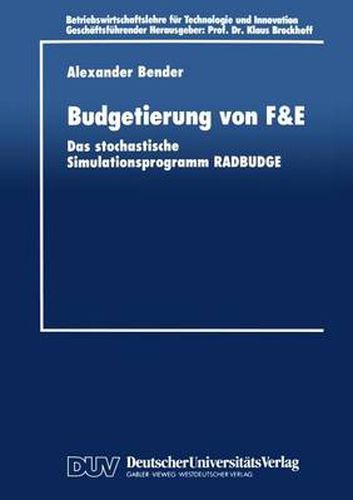 Cover image for Budgetierung Von F&e: Das Stochastische Simulationsprogramm Radbudge