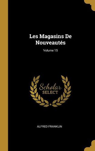 Cover image for Les Magasins De Nouveautes; Volume 15