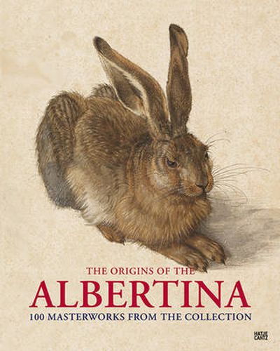 Cover image for The Origins of the Albertina: 100 Masterworks from the Collection