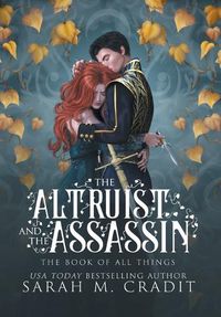 Cover image for The Altruist and the Assassin: A Standalone Fated Love Fantasy Romance