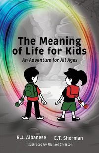 Cover image for The Meaning of Life for Kids