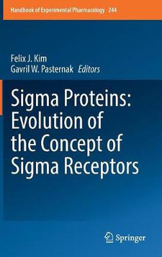 Cover image for Sigma Proteins: Evolution of the Concept of Sigma Receptors