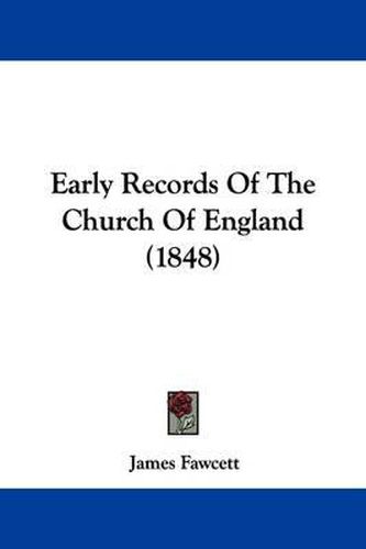 Cover image for Early Records Of The Church Of England (1848)