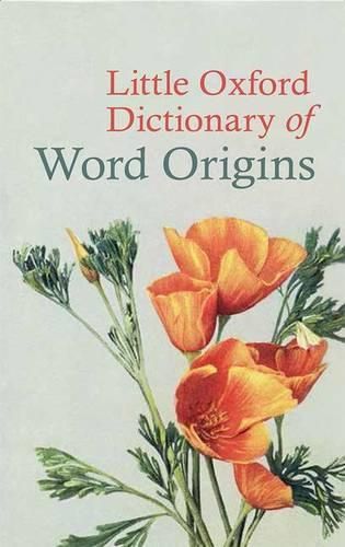 Cover image for Little Oxford Dictionary of Word Origins