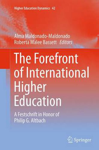 Cover image for The Forefront of International Higher Education: A Festschrift in Honor of Philip G. Altbach