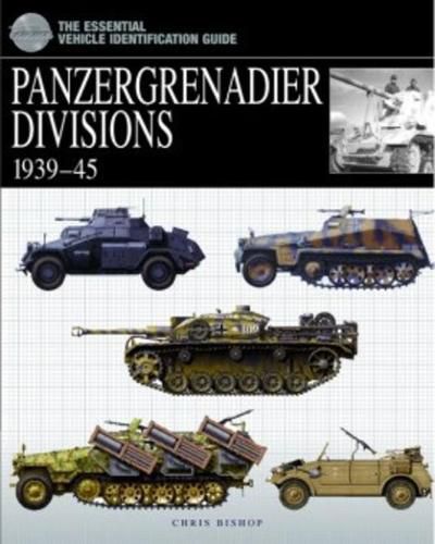 Panzergrenadier Divisions: 1939-45