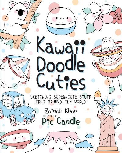 Cover image for Kawaii Doodle Cuties: Sketching Super-Cute Stuff from Around the World