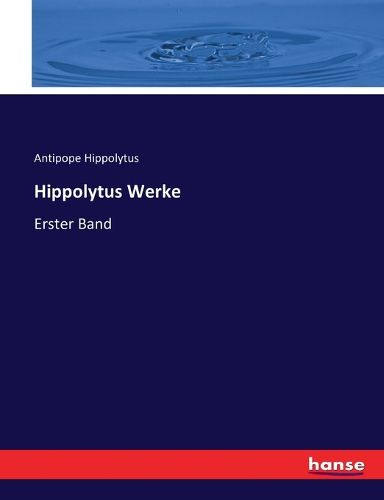Cover image for Hippolytus Werke: Erster Band