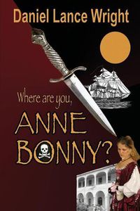 Cover image for Where are you, Anne Bonny?