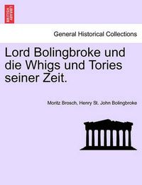 Cover image for Lord Bolingbroke Und Die Whigs Und Tories Seiner Zeit.