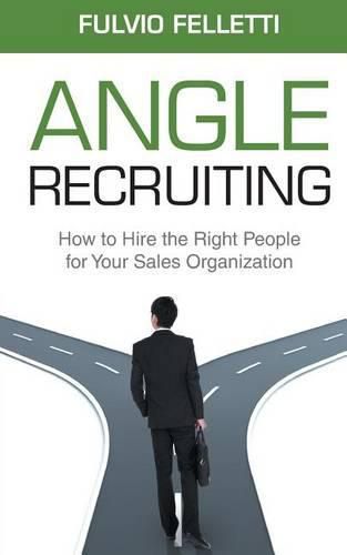 Cover image for Angle Recruiting: How to Hire the Right People for Your Sales Organization