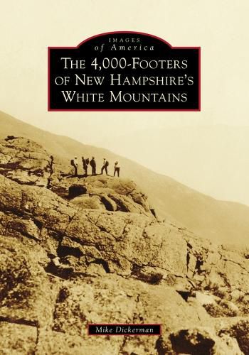 Cover image for The 4,000-Footers of New Hampshire's White Mountains