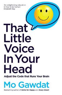 Cover image for That Little Voice In Your Head: Adjust the Code That Runs Your Brain
