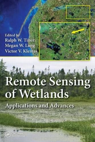 Cover image for Remote Sensing of Wetlands: Applications and Advances