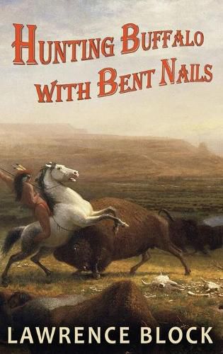 Cover image for Hunting Buffalo with Bent Nails