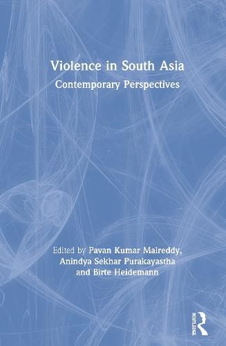 Cover image for Violence in South Asia: Contemporary Perspectives