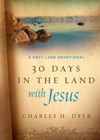 Cover image for 30 Days in the Land with Jesus