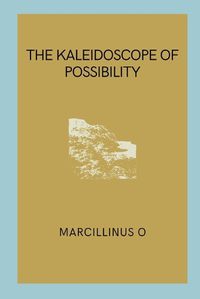 Cover image for The Kaleidoscope of Possibility