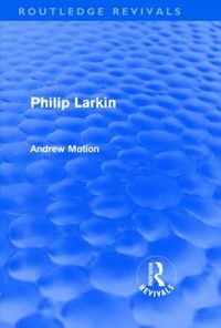 Cover image for Philip Larkin (Routledge Revivals)
