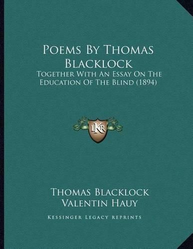 Cover image for Poems by Thomas Blacklock: Together with an Essay on the Education of the Blind (1894)