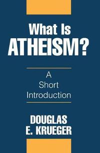 Cover image for What is Atheism?: A Short Introduction