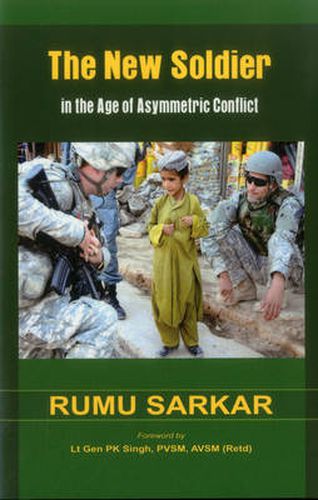 Cover image for The New Soldier in the Age of Asymmetric Conflict