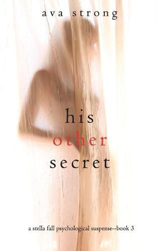 Cover image for His Other Secret (A Stella Fall Psychological Suspense Thriller-Book Three)