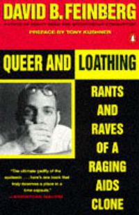 Cover image for Queer and Loathing: Rants and Raves of a Raging AIDS Clone
