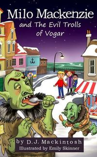 Cover image for Milo Mackenzie and The Evil Trolls of Vogar