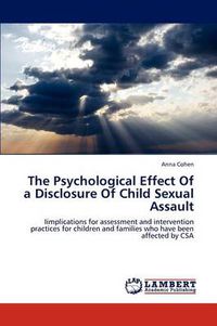 Cover image for The Psychological Effect of a Disclosure of Child Sexual Assault