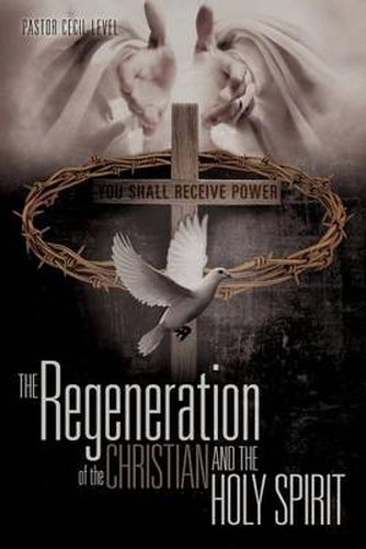 Cover image for The Regeneration of the Christian and the Holy Spirit