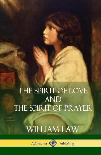 Cover image for The Spirit of Love and The Spirit of Prayer (Hardcover)