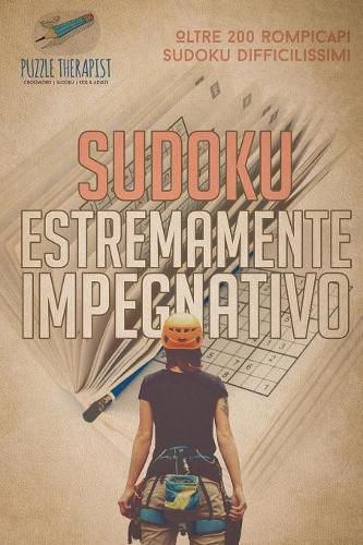 Cover image for Sudoku estremamente impegnativo Oltre 200 rompicapi Sudoku difficilissimi