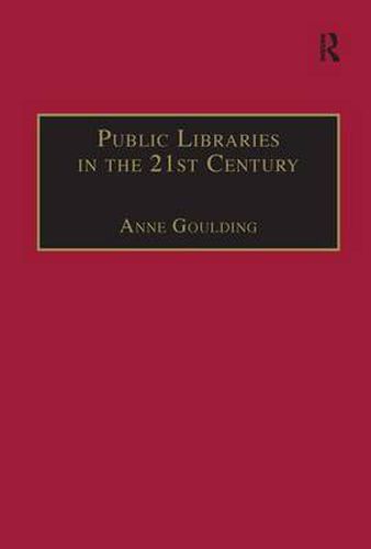 Cover image for Public Libraries in the 21st Century: Defining Services and Debating the Future
