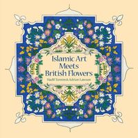 Cover image for Islamic Art Meets British Flowers