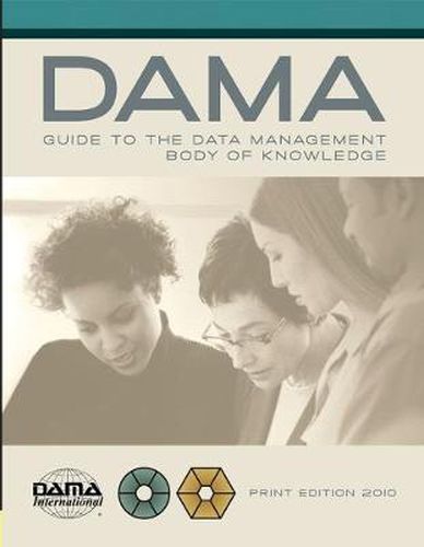 Cover image for DAMA-DMBOK Guide: The DAMA Guide to the Data Management Body of Knowledge