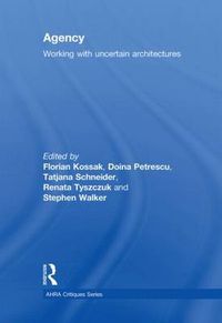 Cover image for Agency: Working With Uncertain Architectures