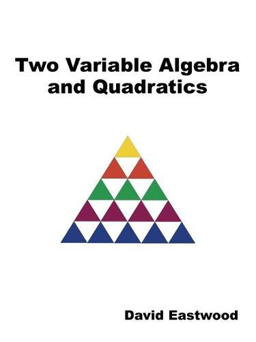 Cover image for Two Variable Algebra and Quadratics