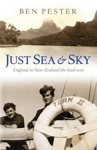 Cover image for Just Sea and Sky: England to New Zealand the Hard Way