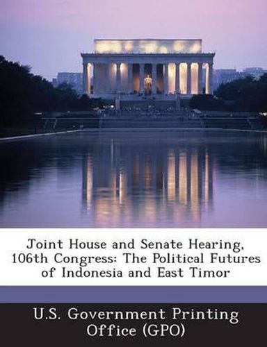 Cover image for Joint House and Senate Hearing, 106th Congress