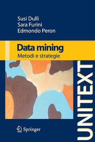 Cover image for Data Mining: Metodi E Strategie