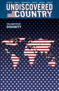 Cover image for Undiscovered Country, Volume 4: Disunity