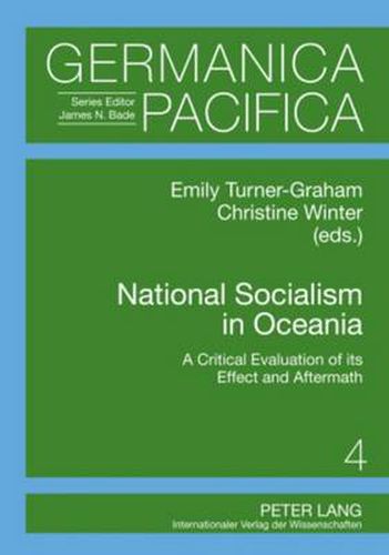 Cover image for National Socialism in Oceania: A Critical Evaluation of its Effect and Aftermath