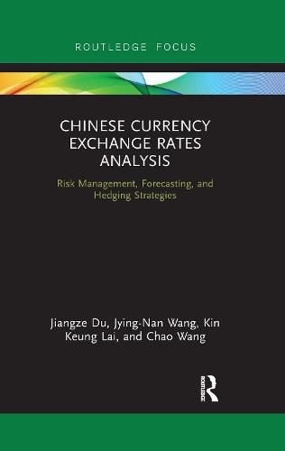 Cover image for Chinese Currency Exchange Rates Analysis: Risk Management, Forecasting and Hedging Strategies