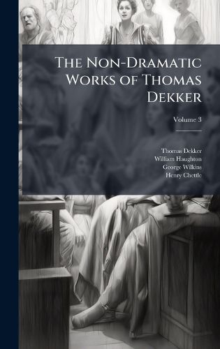 Cover image for The Non-Dramatic Works of Thomas Dekker