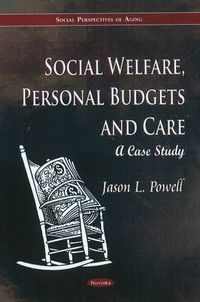 Cover image for Social Welfare, Personal Budgets & Care: A Case Study