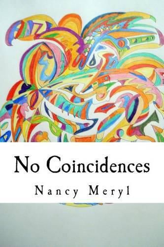 Cover image for No Coincidences: Just Because You Can't See Anything Doesn't Mean That It Doesn't Exist
