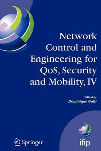 Cover image for Network Control and Engineering for QoS, Security and Mobility, IV: Fourth IFIP International Conference on Network Control and Engineering for QoS, Security and Mobility, Lannion, France, November 14-18, 2005